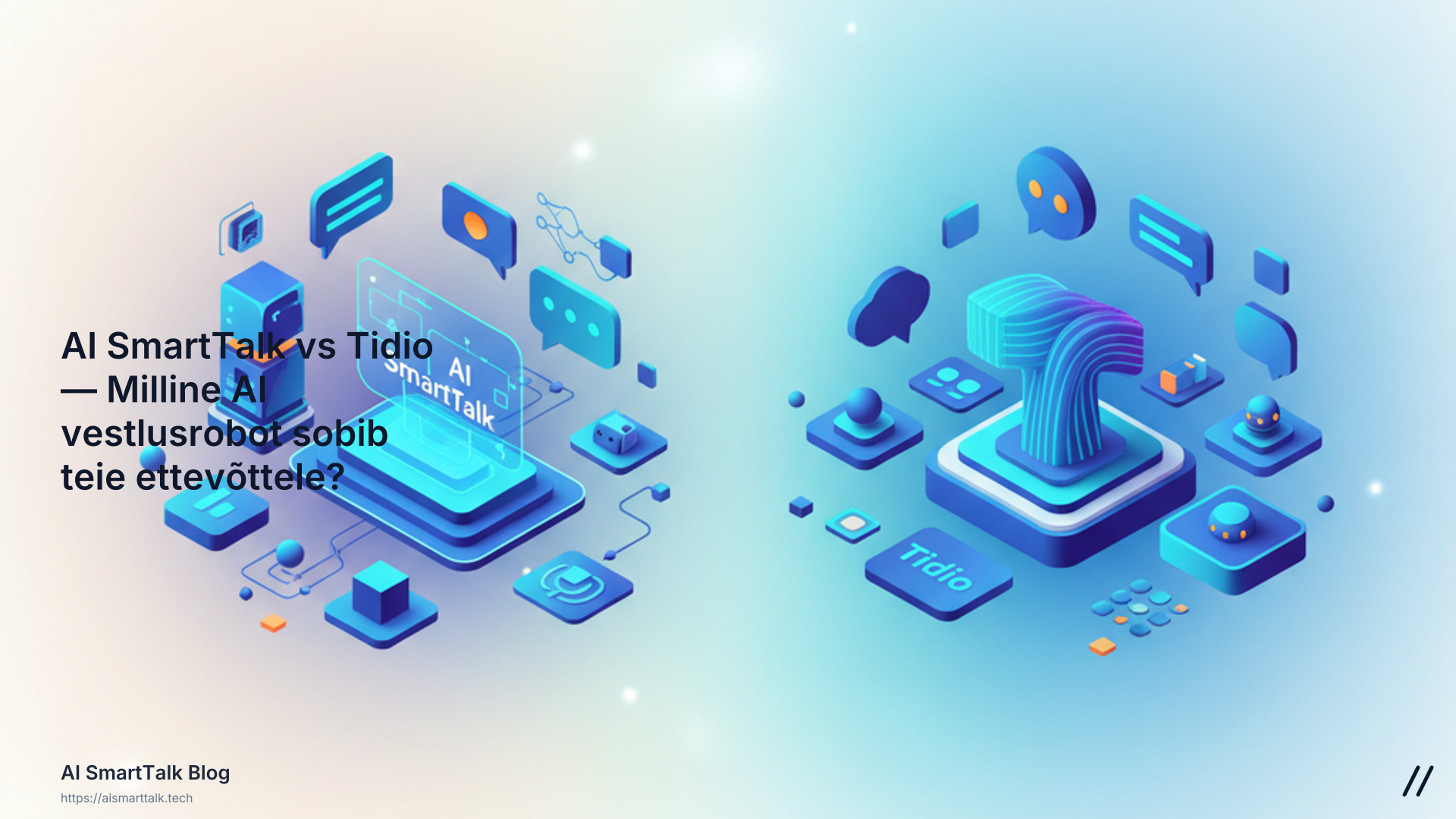 AI SmartTalk vs Tidio — Milline AI vestlusrobot sobib teie ettevõttele?